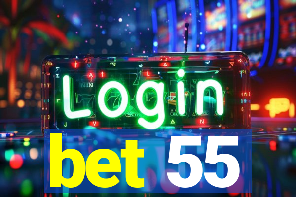 bet 55